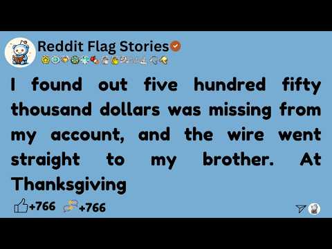 [Full Story]  I found out five hundred fifty thousand dollars was missing from my account, and ...."