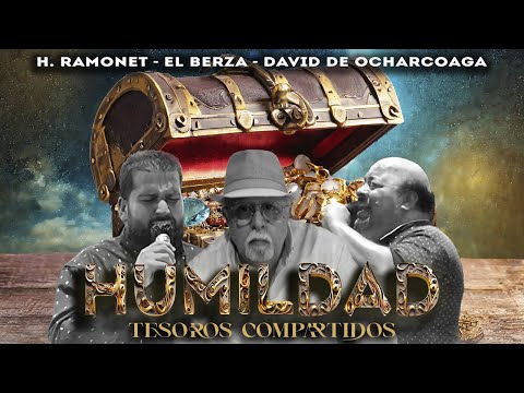 HUMILDAD - Hermano Ramonet - El Berza - David de Ocharcoaga  (Video Lyric)