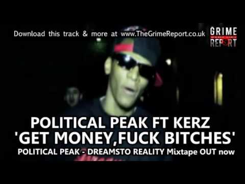 POLITICAL PEAK - GET MONEY,FUCK BITCHES [DREAMS TO REALITY]