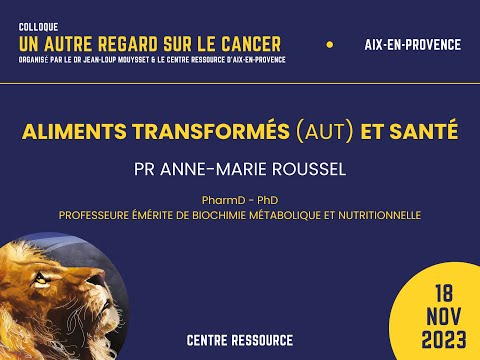 7ème Colloque Un Autre Regard sur le cancer : ATU par Anne Marie Roussel