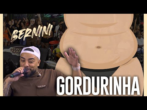 Gordurinha - Bernini