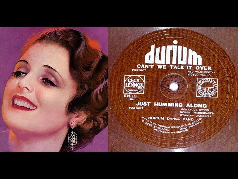 78 RPM – Durium Dance Band – (with Al Bowlly) Can’t We Talk It Over (1932)