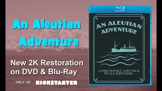 P. E. Harris & Company: An Aleutian Adventure (Late-1920s) - Official Kickstarter Trailer