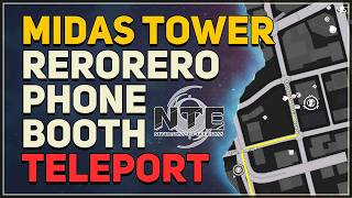 Midas Tower ReroRero Phone Booth Teleport Location Neverness to Everness (NTE)
