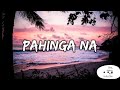 Jong Madaliday - Pahinga Na || Lyrics video