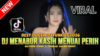 Download lagu BEST DUGEM DJ FUNKOT !! DJ MENABUR KASIH MENUAI PERIH X MUTIARA IPANK | DJ REMIX FULL BASS 2026 mp3