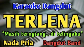 Download lagu TERLENA - KARAOKE || NADA PRIA COWOK || Dangdut Band || Ikke Nurjanah || Live Keyboard mp3 Download lagu TERLENA - KARAOKE || NADA PRIA COWOK || Dangdut Band || Ikke Nurjanah || Live Keyboard mp3