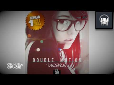 BailaConmigo RadioShow / Número Uno / Double Motion - Desire (Original Mix)