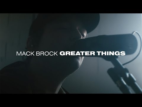 Mack Brock - Greater Things (Official Video)