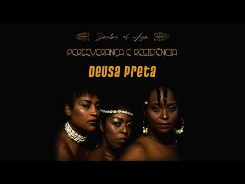 3. Dawtas Of Aya - "Deusa Preta" (with Vibronics)