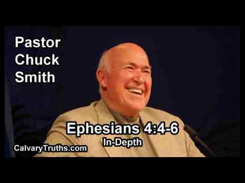 Ephesians 4:4-6 - In Depth - Pastor Chuck Smith - Bible Studies