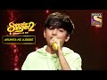 Faiz का Heartfelt Tribute Legendary KK के लिए Superstar Singer Season 2 Arunita Ke Ajo
