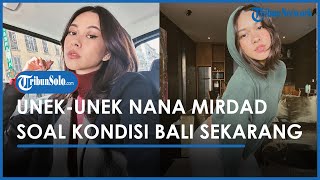 Nana Mirdad Ngomel, Protes ke Pemprov Bali Lewat Instastory: Sekarang Macet Lebih Parah dari Jakarta