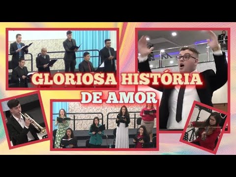 #Igreja #Apostólica - GLORIOSA HISTÓRIA DE AMOR - (Coral)