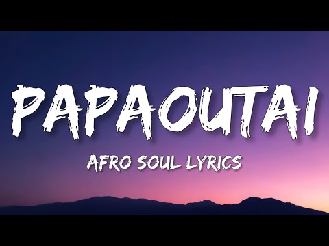 Mikeeysmind - Papaoutai Afro Soul (Lyrics) Ft Chill77, Unjaps