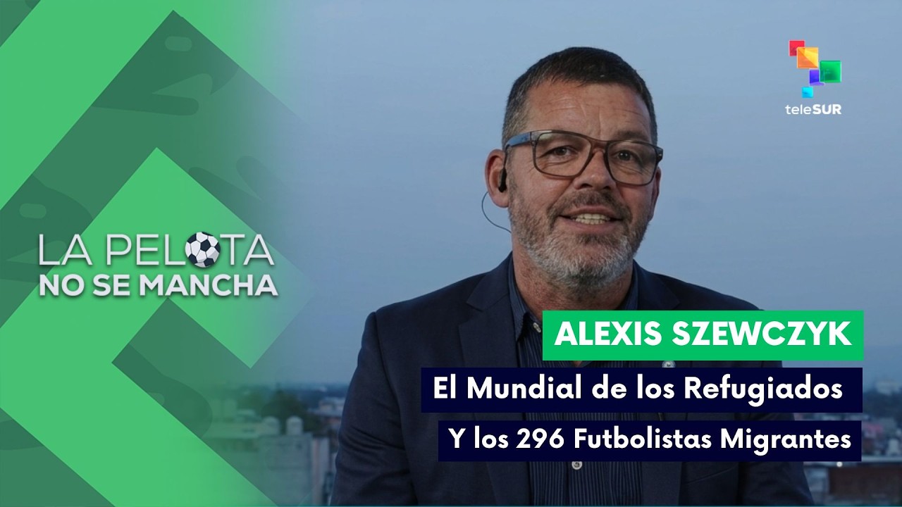 LA PELOTA NO SE MANCHA | El Mundial de los refugiados y los 296 futbolistas migrantes 13-06-2026