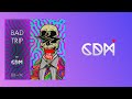 CDM BAD TRIP