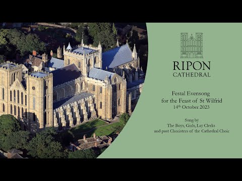 Festal Evensong for the Feast of St Wilfrtid 14th October 2023