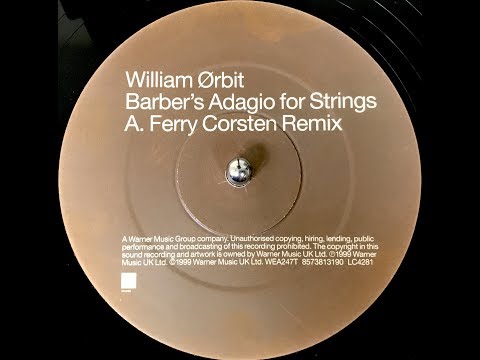 William Orbit - Barbers Adagio For Strings (Ferry Corsten Remix) (1999)