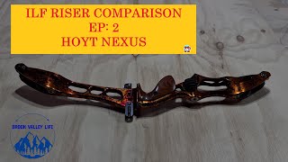 Ultimate Recurve Riser Showdown: Episode 2 Hoyt Nexus
