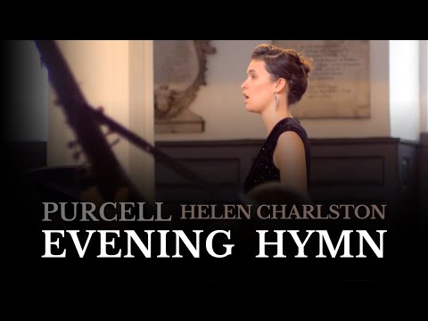 Evening Hymn - Purcell (Helen Charlston & Toby Carr)