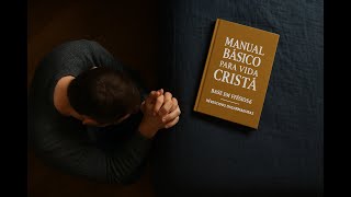 MANUAL BÁSICO PARA VIDA CRISTÃ - BASE EM EFÉSIOS 6 - REVESTIDOS DAS ARMADURAS - Guardião da Profecia