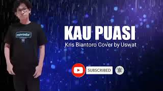 Download lagu KAU PUASI - Kris Biantoro - Cover mp3