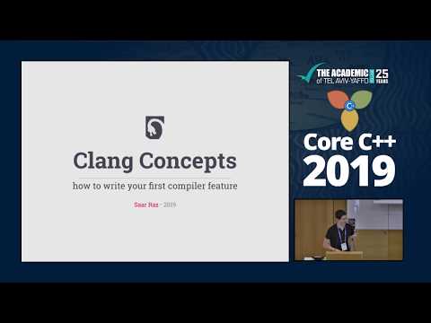 Core C++ 2019 :: Saar Raz :: Clang Concepts