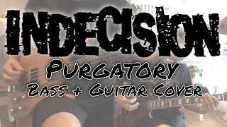 Indecision - Purgatory (Guitar cover + Bass cover)