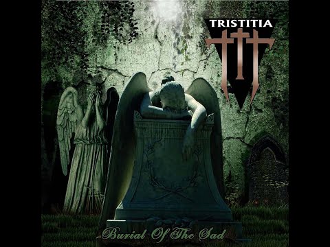 TRISTITIA - Burial Of The Sad 2020 full album
