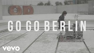 Go Go Berlin - Raise Your Head