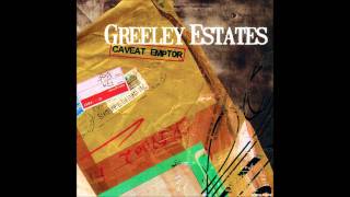 Greeley Estates-This Song Goes Out To