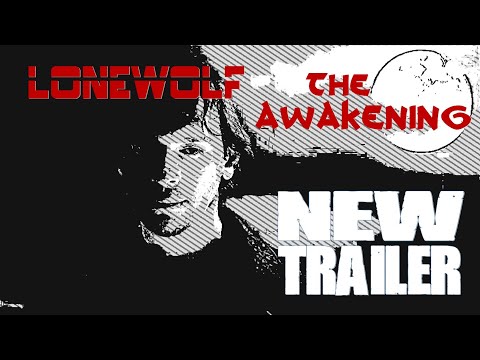 LONEWOLF : THE AWAKENING - Official Trailer