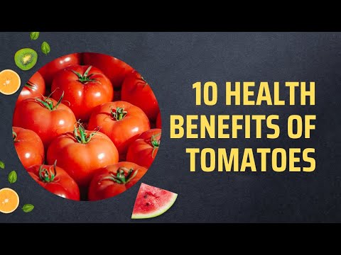 10 Health Benefits Of Tomatoes