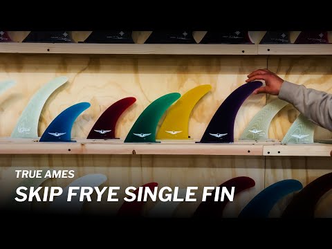 True Ames Skip Frye Single Fin — REAL Watersports