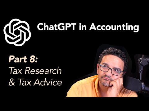 ChatGPT in Accounting. Part 8: Tax Research & Advice