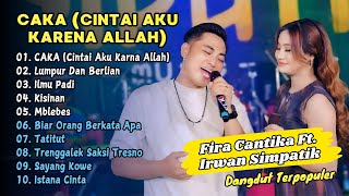 Download lagu Fira Cantika Ft Irwan - CAKA (Cintai Aku Karna Allah) - LUMPUR DAN BERLIAN || DANGDUT TERPOPULER mp3 Download lagu Fira Cantika Ft Irwan - CAKA (Cintai Aku Karna Allah) - LUMPUR DAN BERLIAN || DANGDUT TERPOPULER mp3