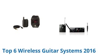 6 Best Wireless Guitar Systems 2016