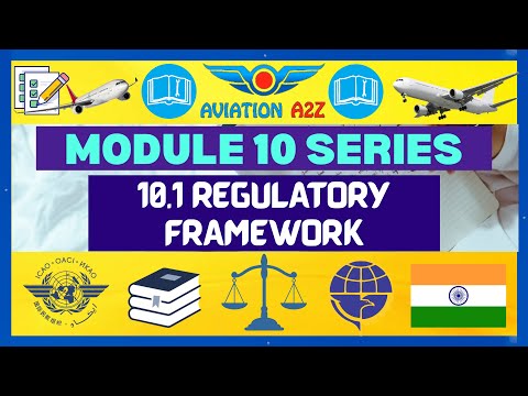 MODULE 10 LECTURE SERIES :- REGULATORY FRAMEWORK | LECTURE 1| AVIATIONA2Z ©| #Module10 #dgca #ame