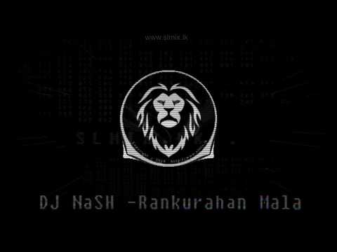 RanKurahan Mala Remix - DJ NaSH
