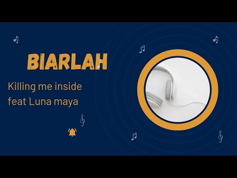 killing me inside feat Luna Maya - Biarlah#music #lyrics #story