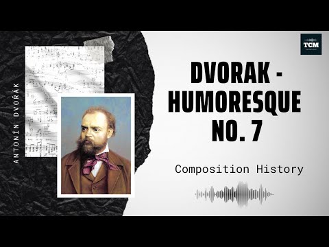 Dvorak - Humoresque No. 7 in Gb Op. 101-7 - Music | History
