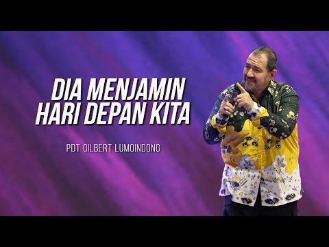 SERMON BY PASTOR GILBERT LUMOINDONG - HE GUARANTEES OUR FUTURE