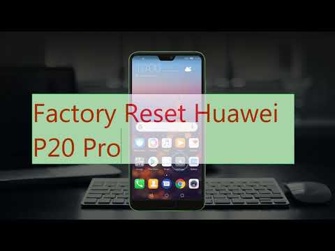 How To Factory Reset Huawei P20 Pro