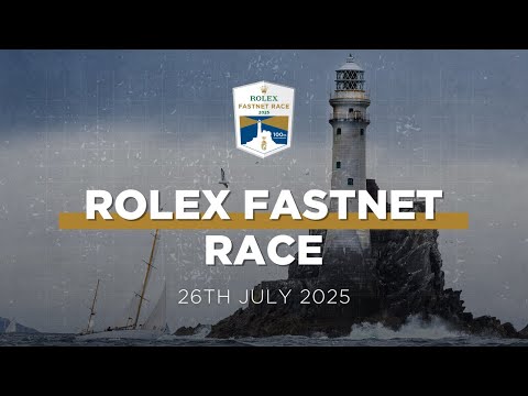 The Rolex Fastnet Race 2025 | Centenary Edition