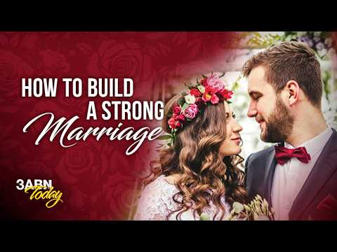 How to Build a Strong Marriage | 3ABN Today Live