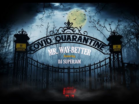 COVID QUARANTINE (OFFICIAL MUSIC VIDEO) ft. Mr. Way-Better & DJ SuperJam