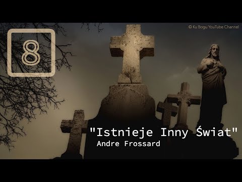 Istnieje Inny Świat; część 8.