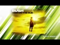 Bush - Loneliness Is A Killer