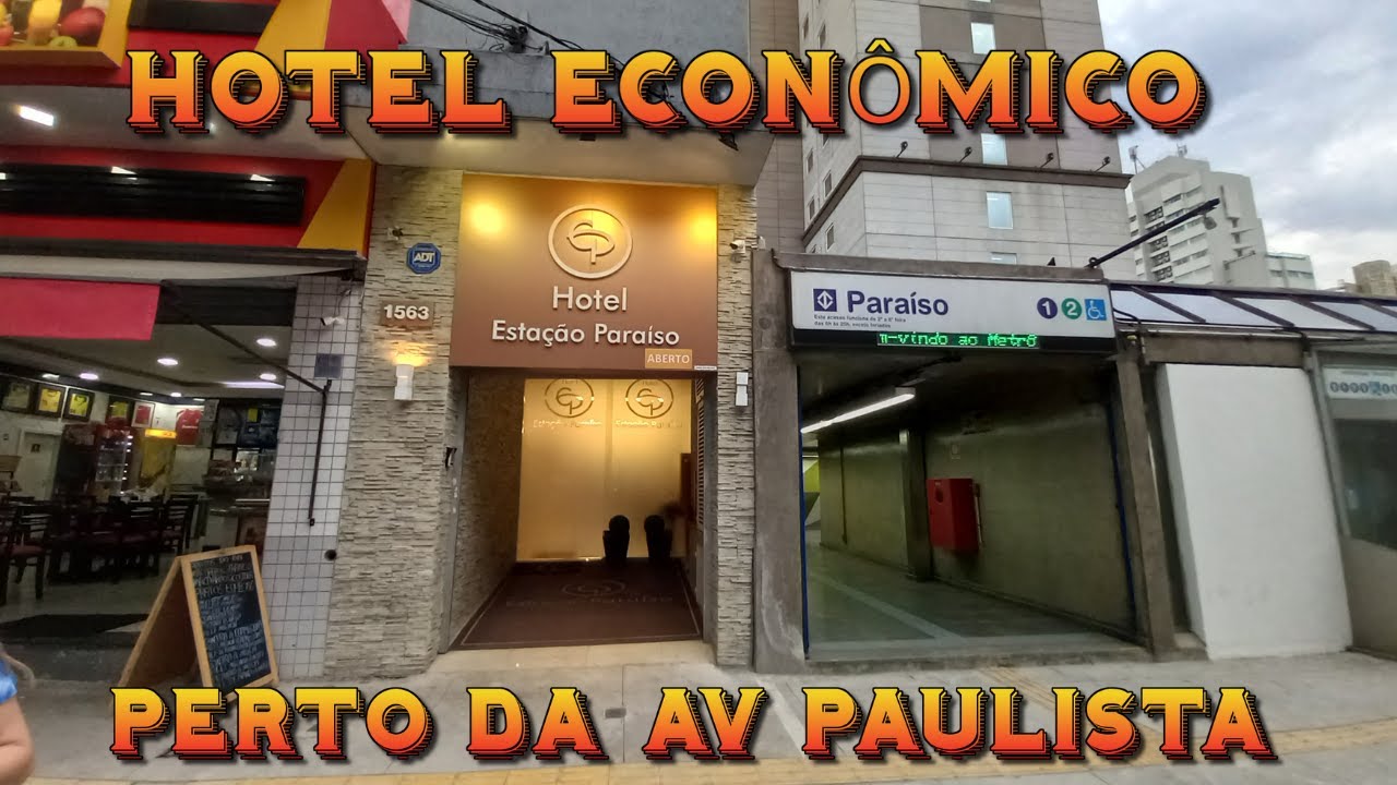 DICA DE HOSPEDAGEM EM HOTEL ECONÔMICO BARATO/ SÃO PAULO PRÓXIMO A AV PAULISTA/Hotel Estação Paraíso